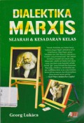 Dialektika marxis :sejarah & kesadaran kelas