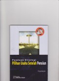 Panduan Strategi Pilihan Usaha setelah pensiun