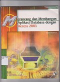 Merancang Dan Membangun Aplikasi Database Dengan Access 2003. STIE
